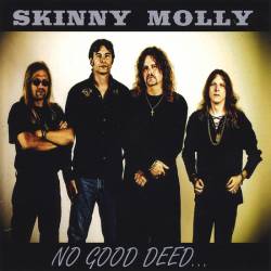 Skinny Molly : No Good Deed...